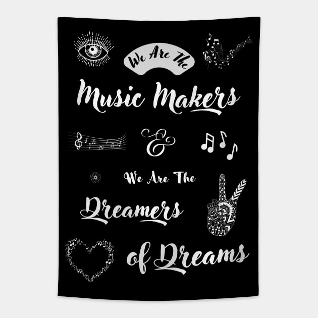 We Are The Music Makers and We Are The Dreamers of Dreams - Ode By Arthur O'Shaughnessy - Original Artwork by Free Spirits & Hippies Tapestry by Free Spirits & Hippies