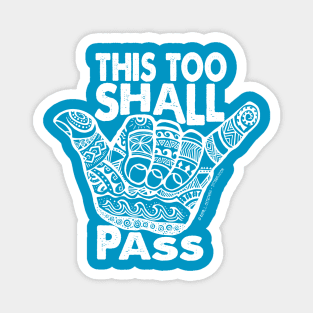 Hang Loose This Too  Shall Pass Magnet