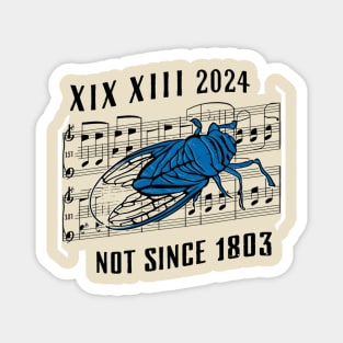 Brood XIII XIX Not Since 1803 Entomology Cicada 2024 Magnet