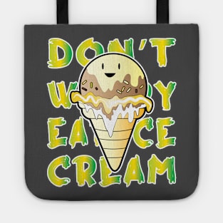 Don't Worry Eat Ice Cream Tote