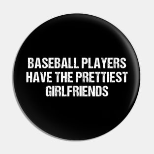 Baseball Players have the prettiest girlfriends Pin