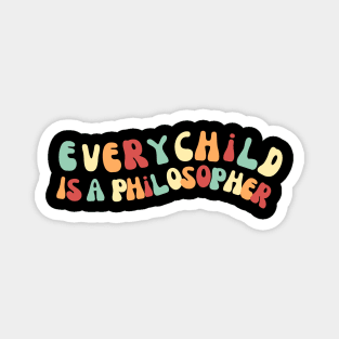 Every Child is a Philosopher groovy font Magnet