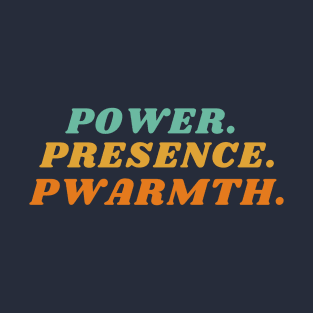 Pwarmth T-Shirt