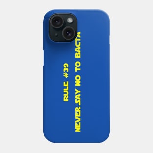 Never Say No To Bacta Phone Case