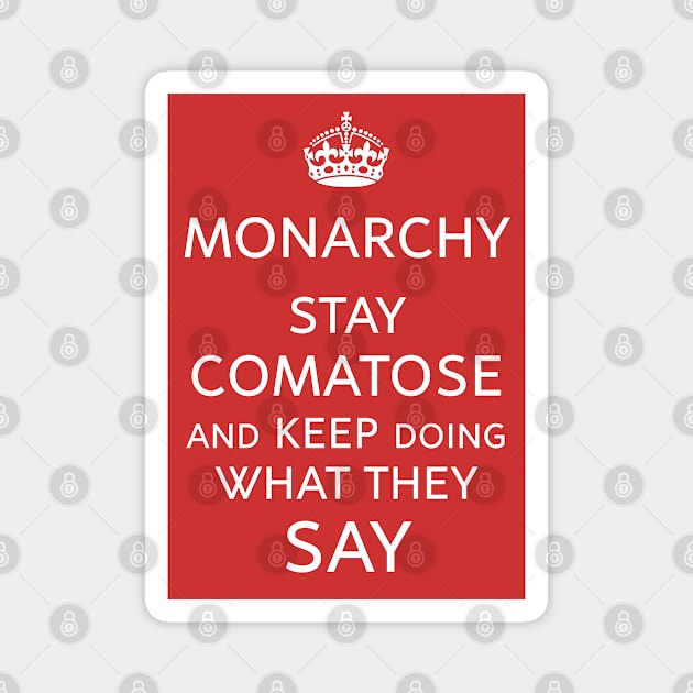 Monarchy Rules? Stay Comatose and Obey Magnet by Spine Film