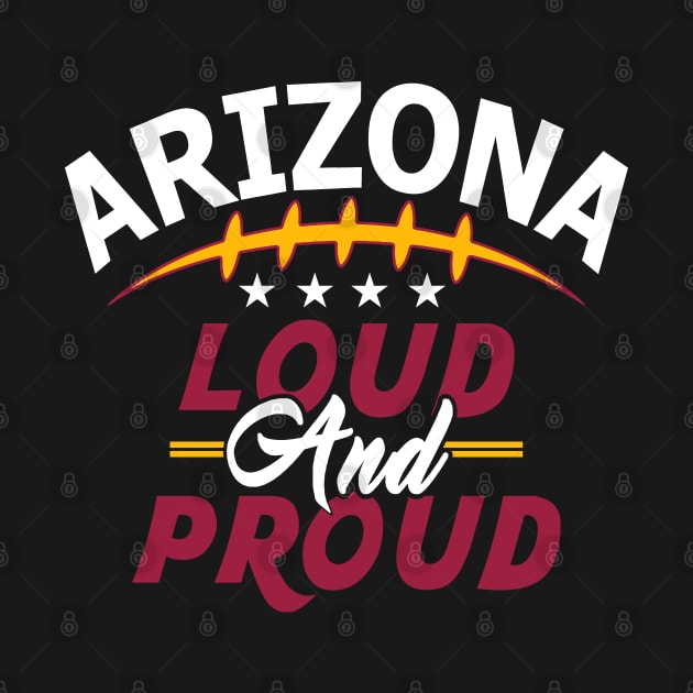 Arizona Football - Loud And Proud Fan by FFFM