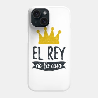 El Rey De La Casa - King of the house Phone Case