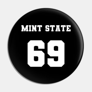 Mint state 69 coin pun Pin