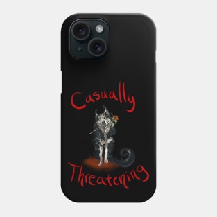 Casually Threatening Phone Case