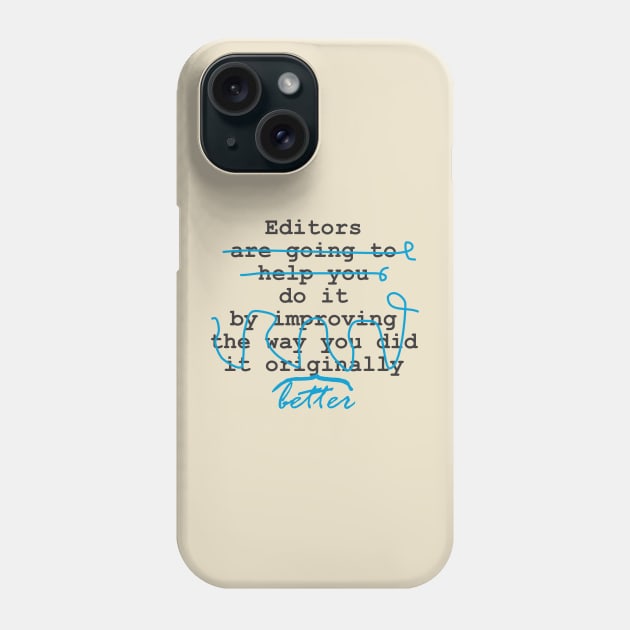 Editors do it - new Phone Case by EvanRude