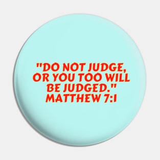 Bible Verse Matthew 7:1 Pin