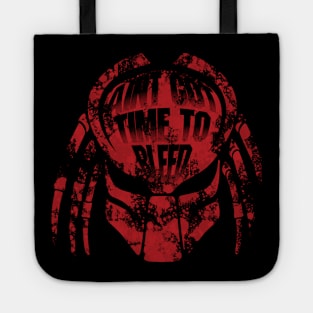 Ain't Got Time To Bleed Tote