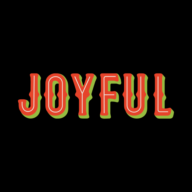 Joyful Christmas T-Shirt by Christmas Gifts and Collection!