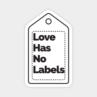 Love has no Labels Magnet