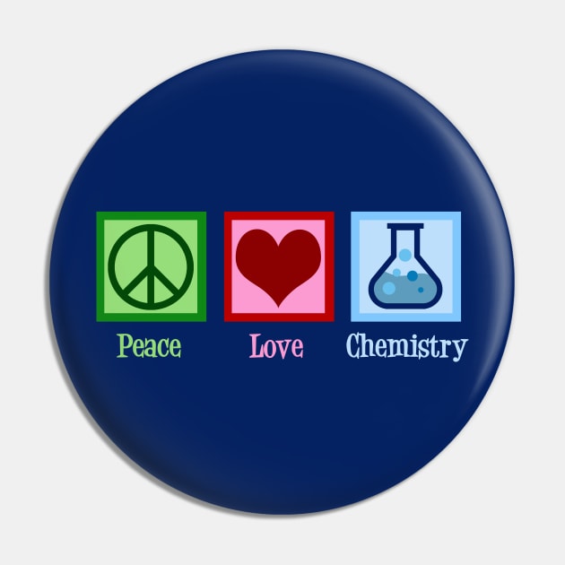 Peace Love Chemistry Pin by epiclovedesigns