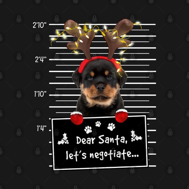 Rottweiler Dear Santa Let's Negotiate Christmas by SuperMama1650