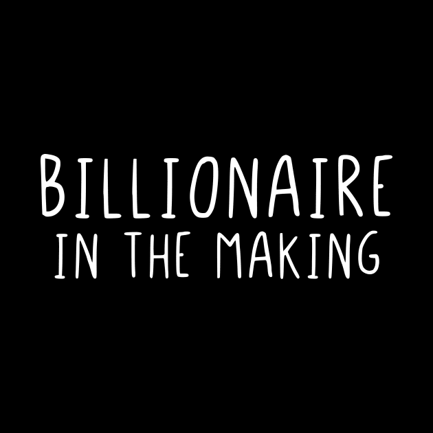 Billionaire in the making by StraightDesigns