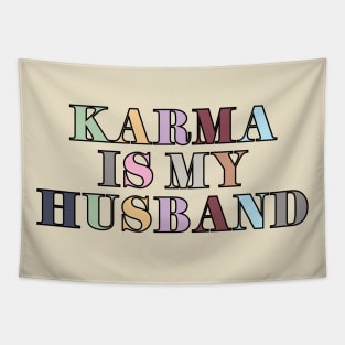 Karma Is My Husband Tapestry