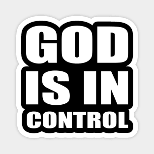 GOD IS IN CONTROL Magnet