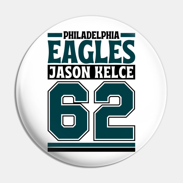 Philadelphia Eagles Jason Kelce 62 American Football Edition 3 Pin by Astronaut.co