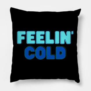 feelin' cold blue shades Pillow