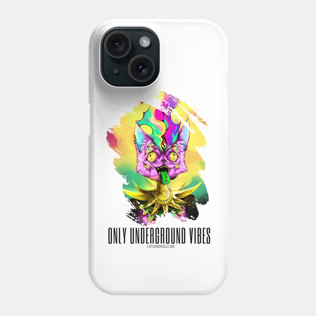 Techno cat - Only underground vibes - Catsondrugs.com - rave, edm, festival, techno, trippy, music, 90s rave, psychedelic, party, trance, rave music, rave krispies, rave flyer Phone Case by catsondrugs.com