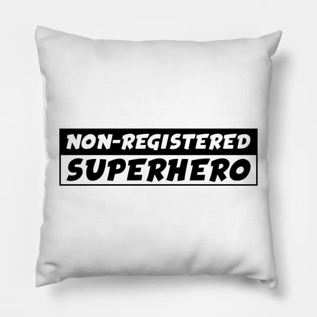 NON-REGISTERED SUPERHERO Pillow by TheArtism