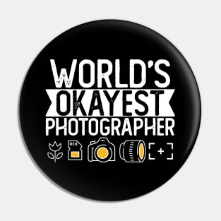 World's Okayest Photographer T shirt Photographer Gift Pin