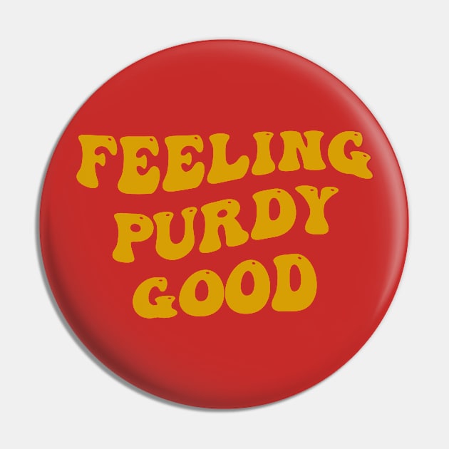 Feeling Purdy Good Pin by aesthetice1