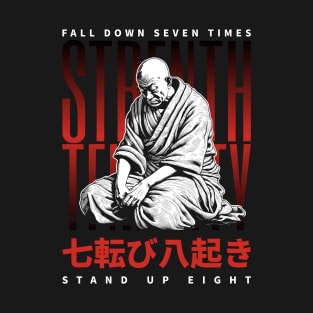 Japanese proverbs, fall down seven times stand up eight T-Shirt