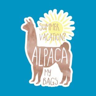 Summer Vacation? Alpaca my bags! Essential vacation pun T-Shirt