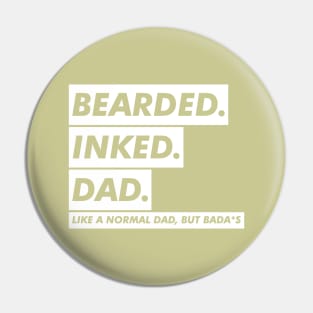 bearded inked dad Pin