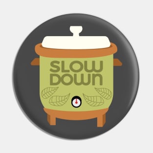 Slow Down Vintage Slow Cooker Pin