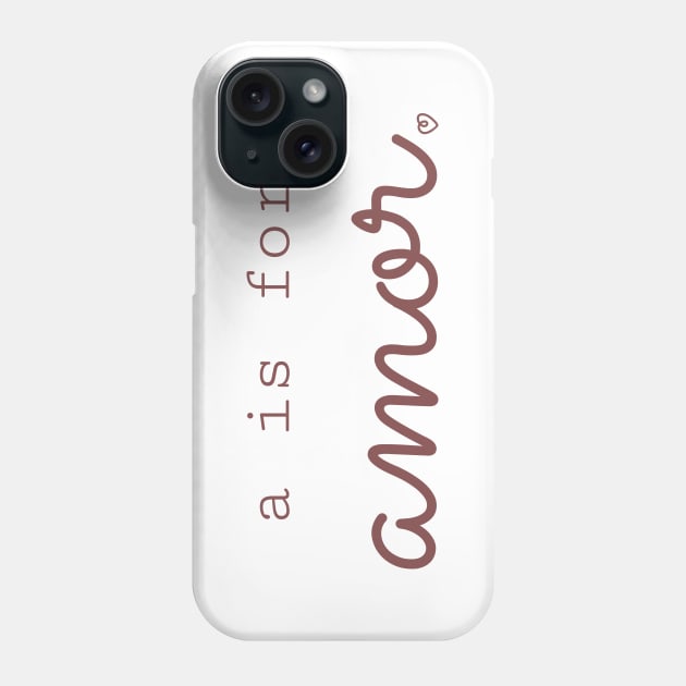 a is for amor Phone Case by mariacaballer