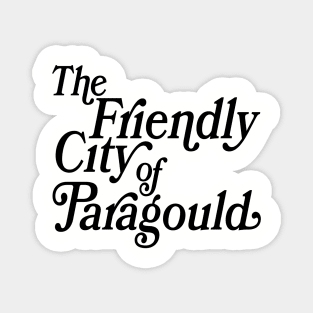 The Friendly City of Paragould Magnet