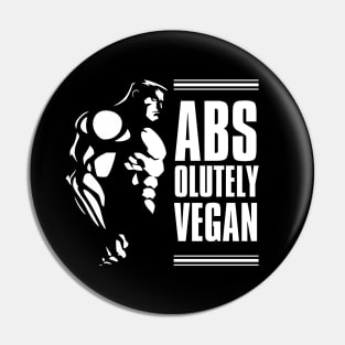 Absolutely Vegan Fitness Body Builder Pun Pin