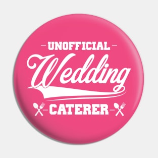 Unofficial Wedding Caterer Pin