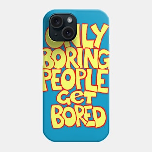 Boring People Phone Case