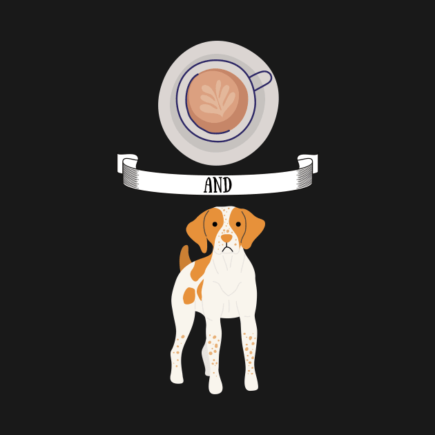 Coffee and Brittany Spaniel Hunting Dog Gift Puppies Owner Lover by yassinebd