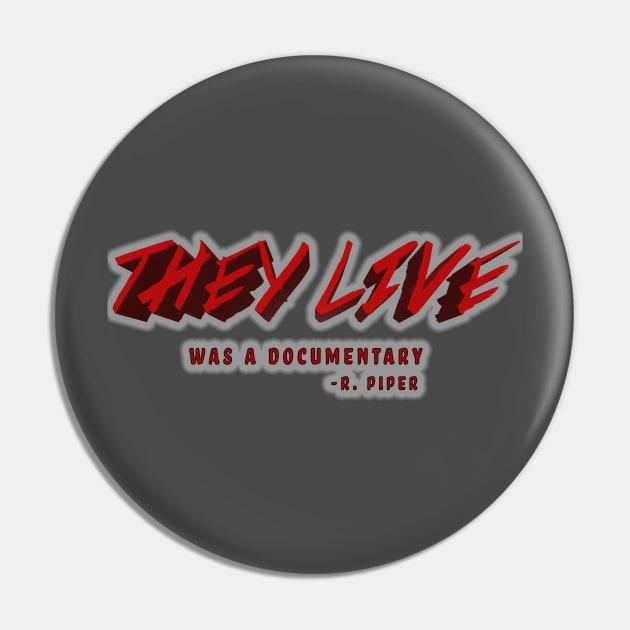 They Live was a documentary Pin by pocketlama