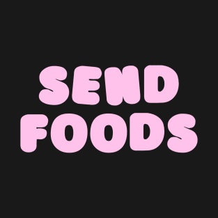 Send foods T-Shirt