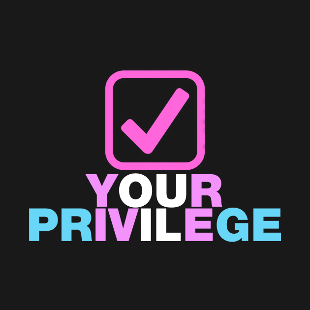 Check your privilege tick box rainbow transgender design by Captain-Jackson