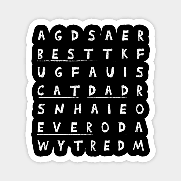 Best Cat Dad Ever : Funny Gift for Fathers Magnet by ARBEEN Art