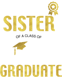 Proud Sister of a class of 2019 Graduate Magnet