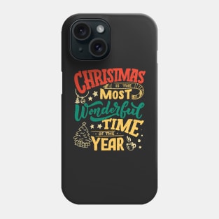 christmas is the most wonderful time of the year Phone Case