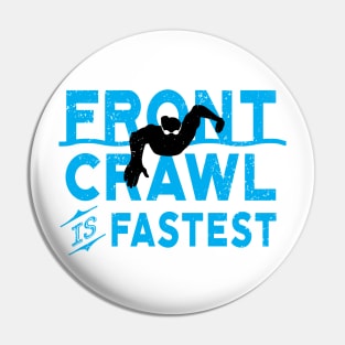 Front Crawl Is Fastest Swimmer Pin