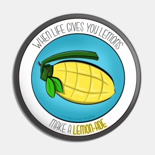 When Life Gives You Lemons Pin