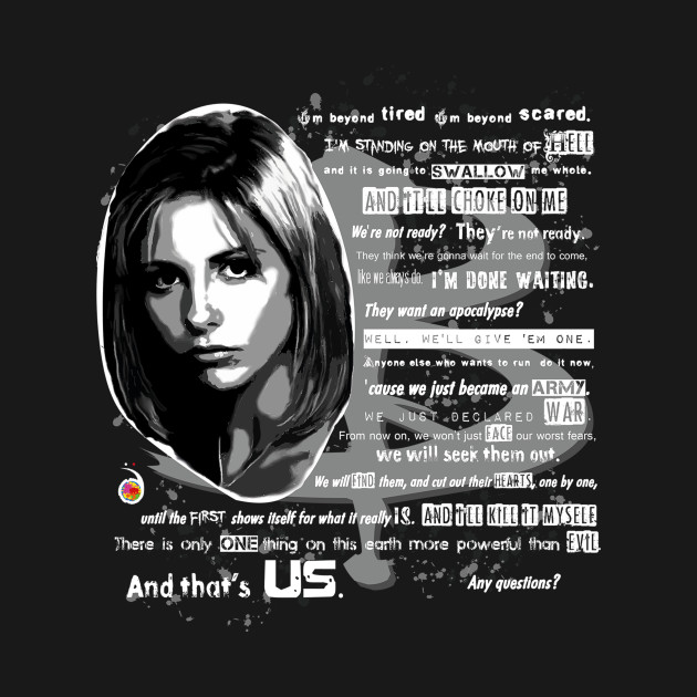 Discover Buffy speech - Buffy Summers - T-Shirt