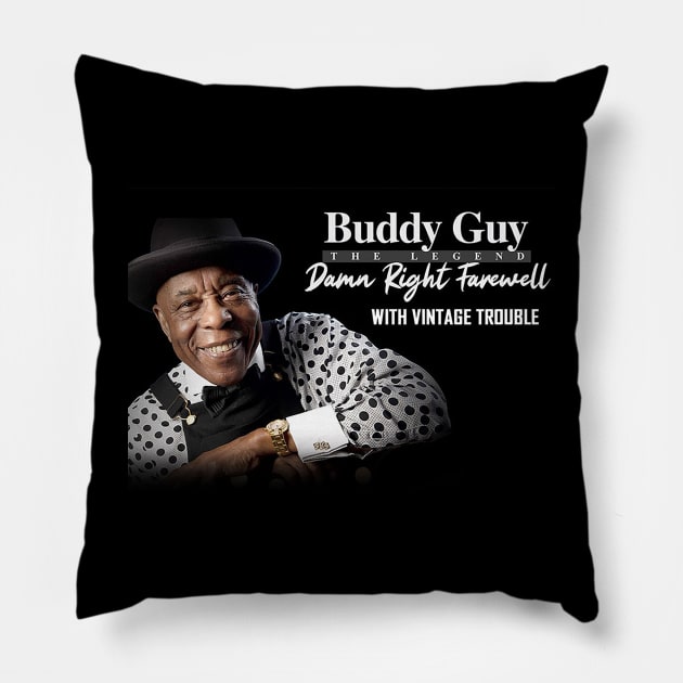 Buddy Guy damn right farewell Pillow by gananggining