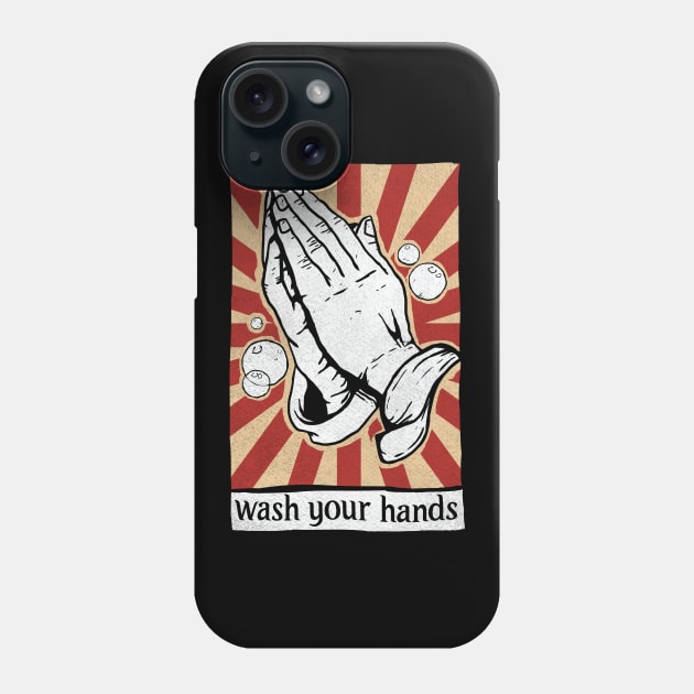 Wash Your Hands Funny Praying Hands Phone Case by A Comic Wizard
